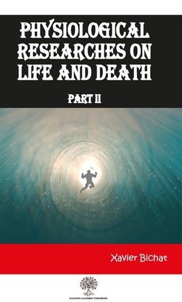 Physiological Researches On Life and Death Part 2 - Platanus Publishing Kitap
