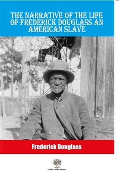 The Narrative Of The Life Of Frederick Douglass An American Slave - Platanus Publishing Kitap