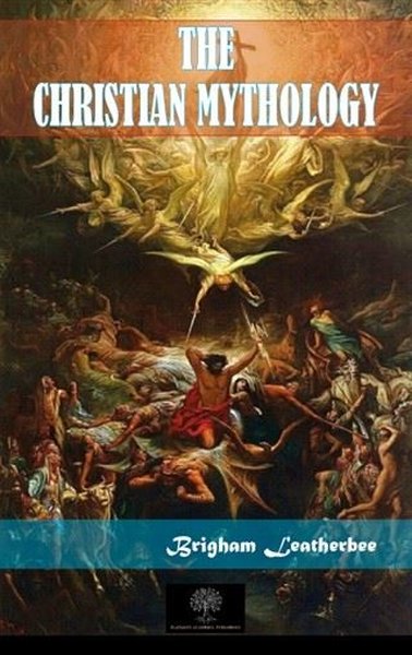 The Christian Mythology - Platanus Publishing Kitap