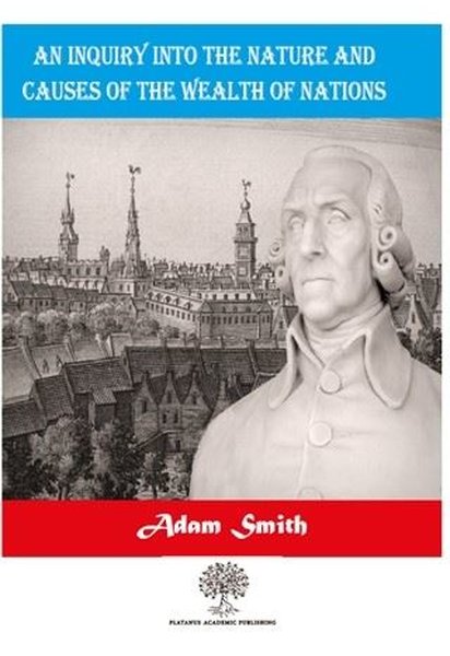 An Inquiry Into The Nature And Causes Of The Wealth Of Nations - Platanus Publishing Kitap