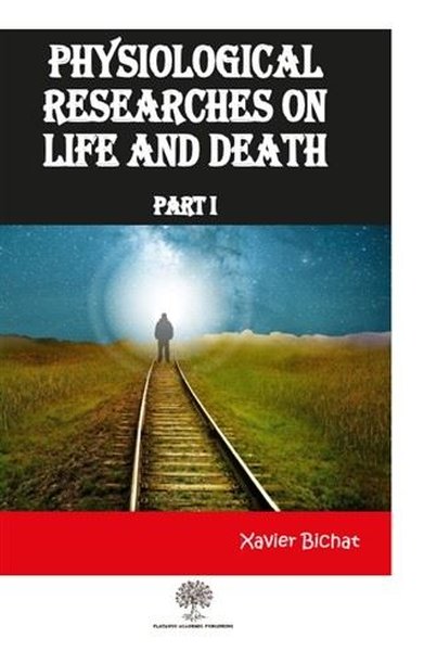 Physiological Researches On Life and Death Part 1 - Platanus Publishing Kitap