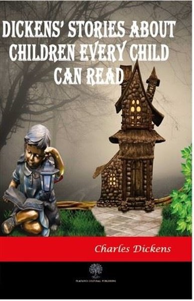 Dickens Stories About Children Every Child Can Read - Platanus Publishing Kitap