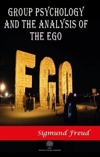 Group Psychology and The Analysis of The Ego - Platanus Publishing Kitap