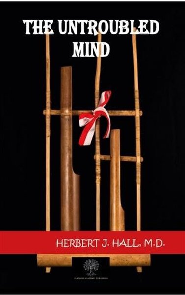 The Untroubled Mind - Platanus Publishing Kitap