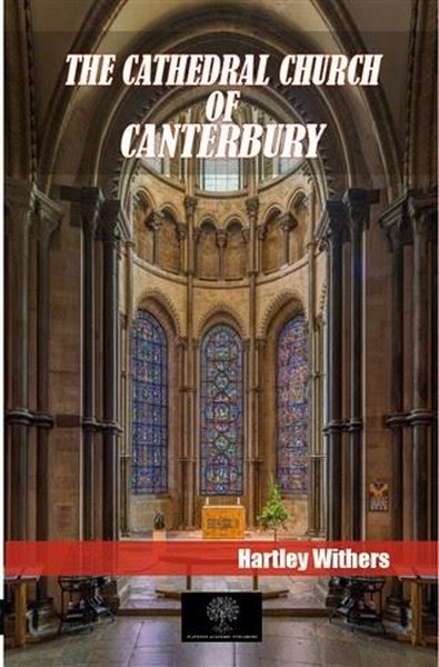 The Cathedral Church Of Canterbury - Platanus Publishing Kitap