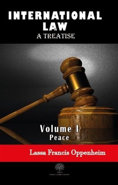 International Law - A Treatise - Volume 1 - Platanus Publishing Kitap