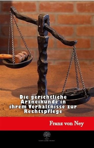 Die Gerichtliche Arzneikunde in İhrem Verhltnisse Zur Rechtspflege - Platanus Publishing Kitap