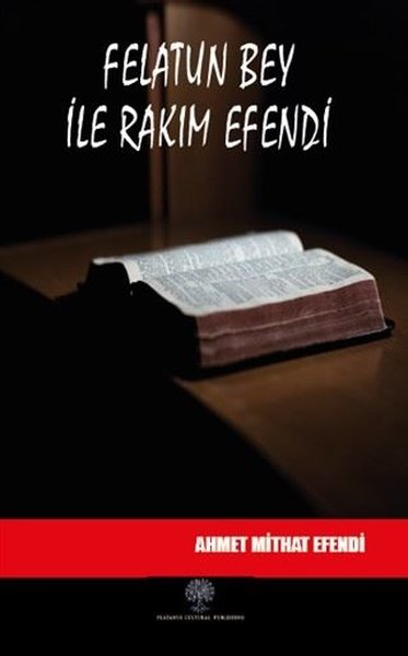 Felatun Bey ile Rakım Efendi - Platanus Publishing Kitap