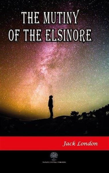 The Mutiny of the Elsinore - Platanus Publishing Kitap