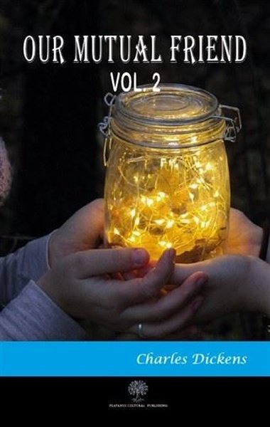 Our Mutual Friend Vol 2 - Platanus Publishing Kitap