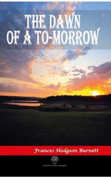 The Dawn of a To - morrow - Platanus Publishing Kitap