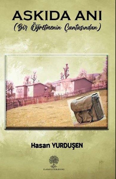 Askıda Anı - Bir Öğretmenin Çantasından - Platanus Publishing Kitap