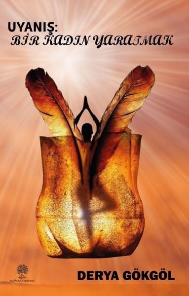 Uyanış: Bir Kadın Yaratmak - Platanus Publishing Kitap