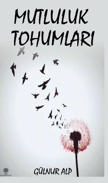 Mutluluk Tohumları - Platanus Publishing Kitap