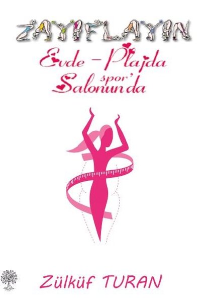 Zayıflayın - Evde Plajda Spor Salonunda - Platanus Publishing Kitap