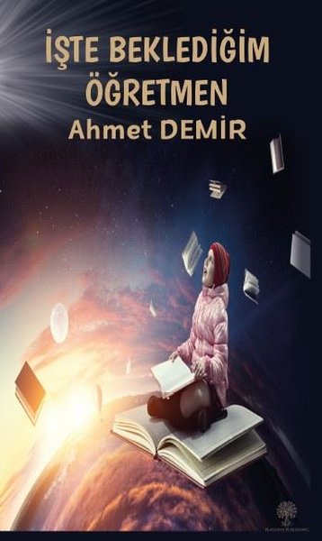 İşte Beklediğim Öğretmen - Platanus Publishing Kitap
