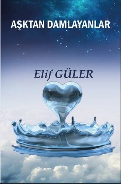 Aşktan Damlayanlar - Platanus Publishing Kitap