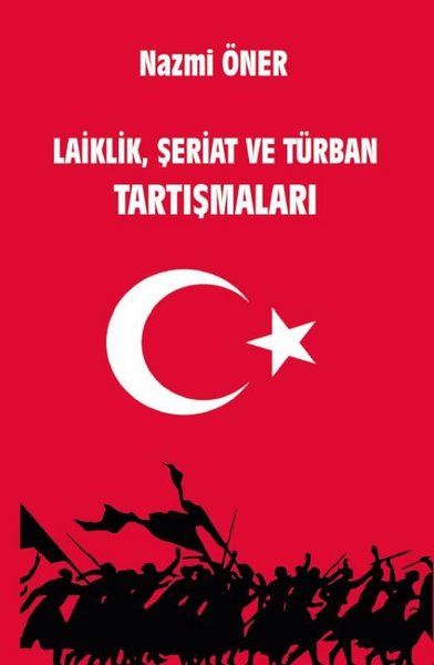Laiklik Şeriat ve Türban Tartışmaları - Platanus Publishing Kitap