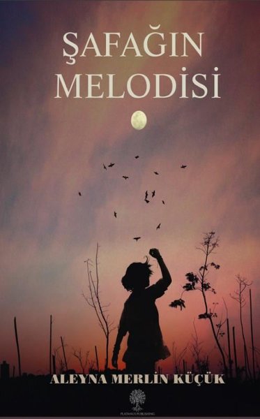 Şafağın Melodisi - Platanus Publishing Kitap