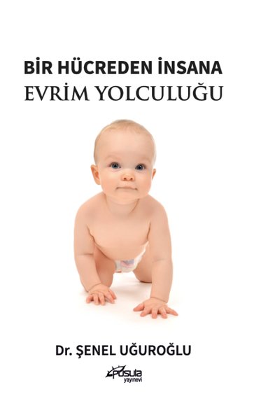 Bir Hücreden İnsana Evrim Yolculuğu - Pusula Yayınevi  (Ankara) Kitap