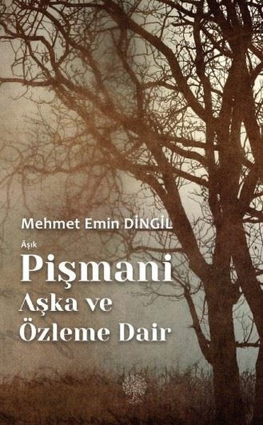 Aşık Pişmani - Aşka ve Özleme Dair - Platanus Publishing Kitap