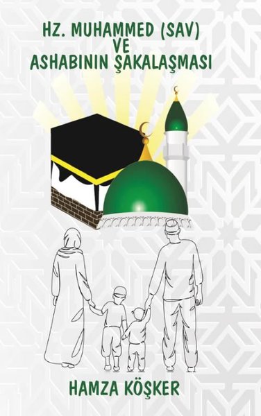 Hz. Muhammed (sav) ve Ashabının Şakalaşması - Platanus Publishing Kitap