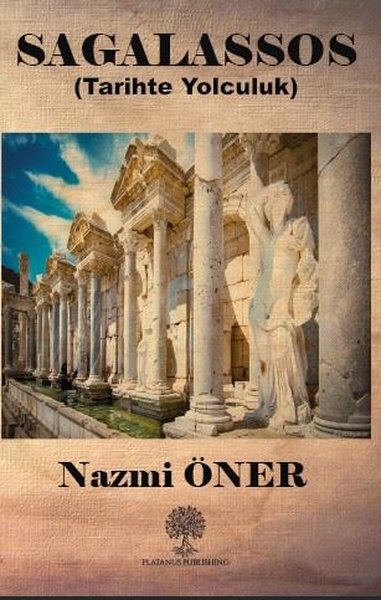 Sagalassos - Tarihte Yolculuk - Platanus Publishing Kitap