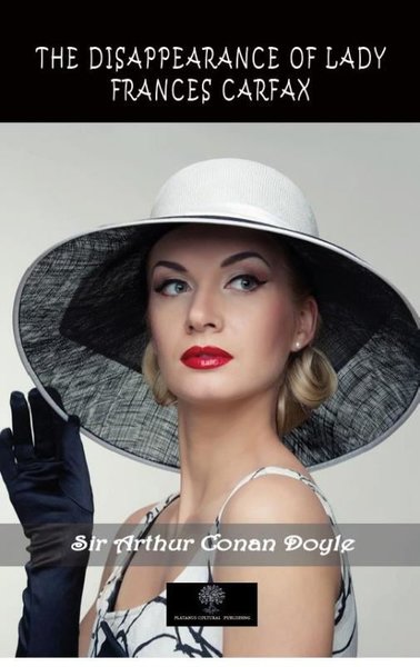 The Disappearance of Lady Frances Carfax - Platanus Publishing Kitap