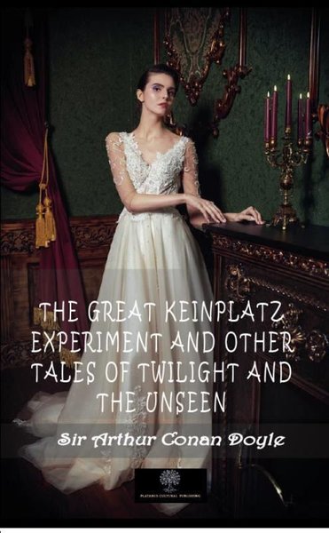 The Great Keinplatz Experiment and Other Tales of Twilight and the Unseen - Platanus Publishing Kitap