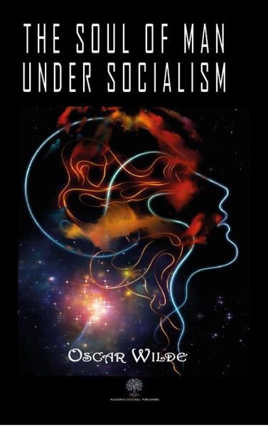 The Soul of Man under Socialism - Platanus Publishing Kitap