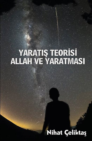 Yaratış Teorisi - Allah ve Yaratması - Platanus Publishing Kitap