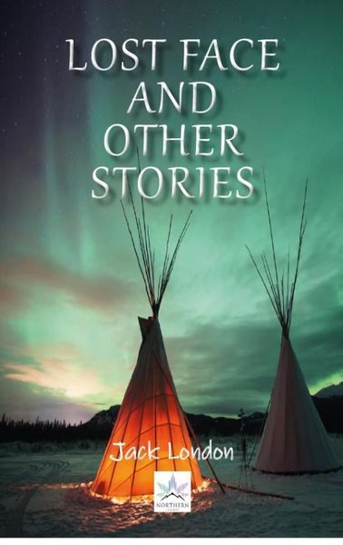 Lost Face And Other Stories - Northern Lights Kitap