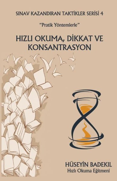 Pratik Yöntemlerle Hızlı Okuma Dikkat ve Konsantrasyon - Sınav Kazandıran Taktikler Serisi 4 - Platanus Publishing Kitap