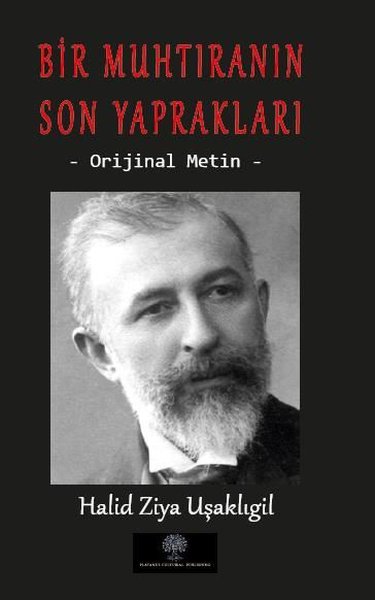 Bir Muhtıranın Son Yaprakları - Orijinal Metin - Platanus Publishing Kitap