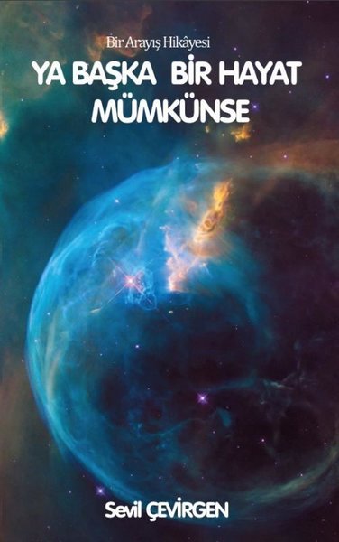 Ya Başka Hayat Mümkünse - Bir Arayış Hikayesi - Platanus Publishing Kitap