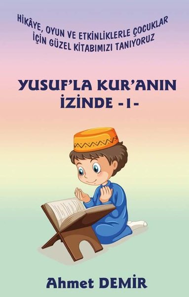 Yusuf'la Kur'an'ın İzinde - 1 - Platanus Publishing Kitap