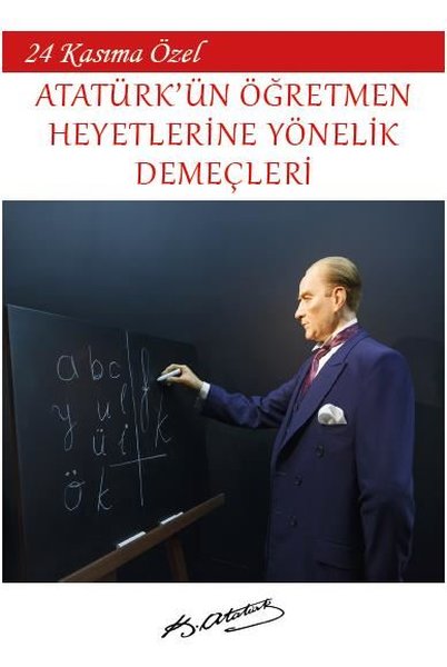 24 Kasıma Özel - Atatürk'ün Öğretmen Heyetlerine Yönelik Demeçleri - Platanus Publishing Kitap