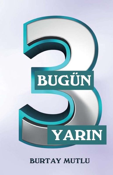 Bugün Yarın - 3 - Northern Lights Kitap