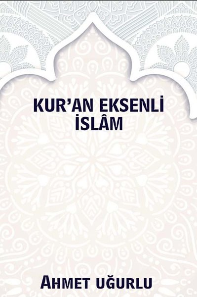 Kur'an Eksenli İslam - Northern Lights Kitap