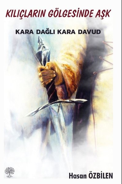 Kılıçların Gölgesinde Aşk - Karadağlı Kara Davud - Platanus Publishing Kitap