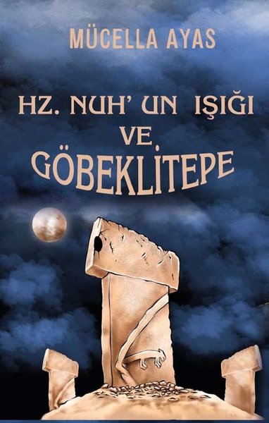 Hz. Nuh'un Işığı ve Göbeklitepe - Platanus Publishing Kitap