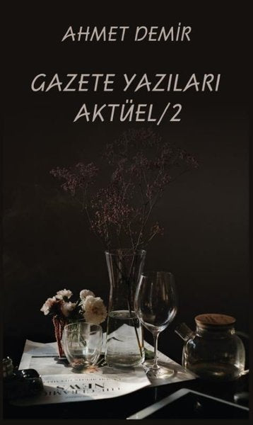 Gazete Yazıları Aktüel - 2 - Platanus Publishing Kitap