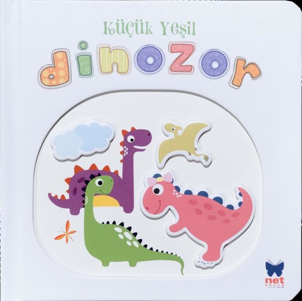 Küçük Yeşil Dinozor - Pencereli Dokun Hisset - Net Çocuk Yayınları Kitap