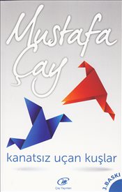 Kanatsız Uçan Kuşlar – Çay Yayınları kitap kapağı