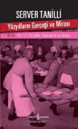 Yüzyılların Gerçeği ve Mirası 3.Cilt – İş Bankası Kültür Yayınları kitap kapağı