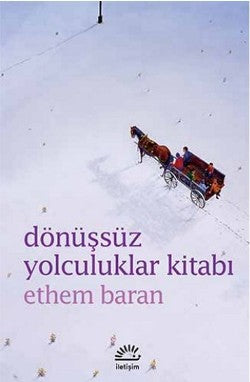 Dönüşsüz Yolculuklar Kitabı – İletişim Yayınları kitap kapağı