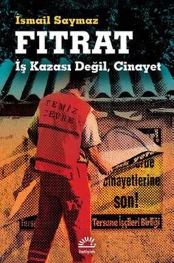 Fıtrat: İş Kazası Değil, Cinayet – İletişim Yayınları kitap kapağı