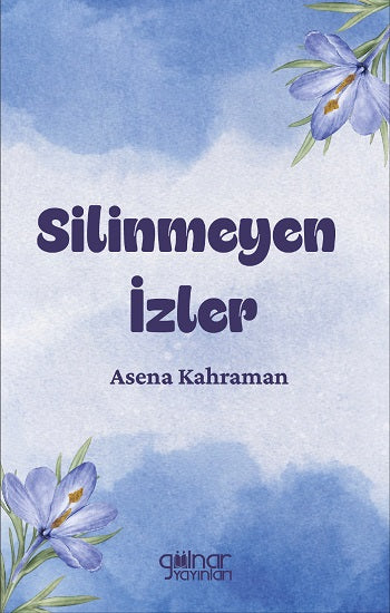 Silinmeyen İzler – Gülnar Yayınları kitap kapağı
