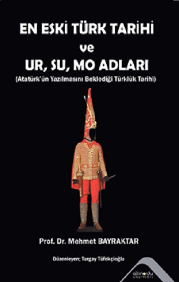 En Eski Türk Tarihi ve Ur, Su, Mo Adları – Altınordu Yayınları kitap kapağı