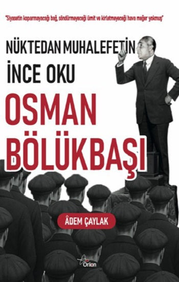 Nüktedan Muhalefetin İnce Oku Osman Bölükbaşı – Orion Kitabevi kitap kapağı